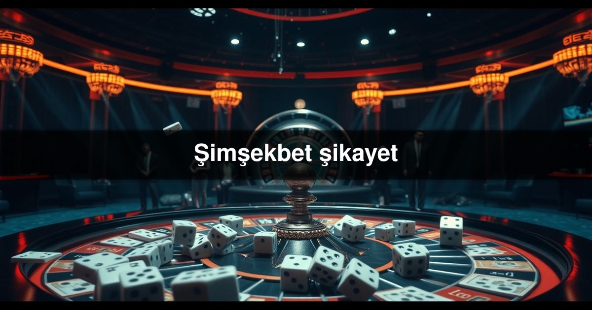 Şimşekbet şikayet