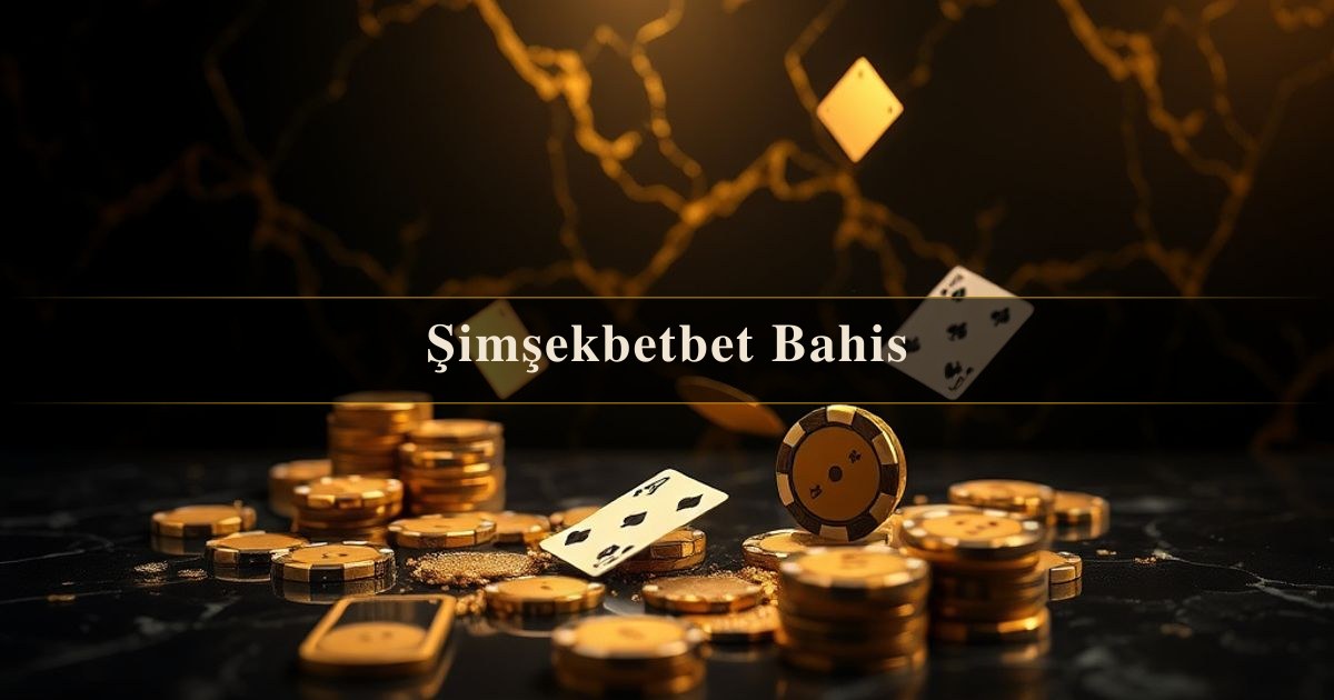Şimşekbetbet Bahis